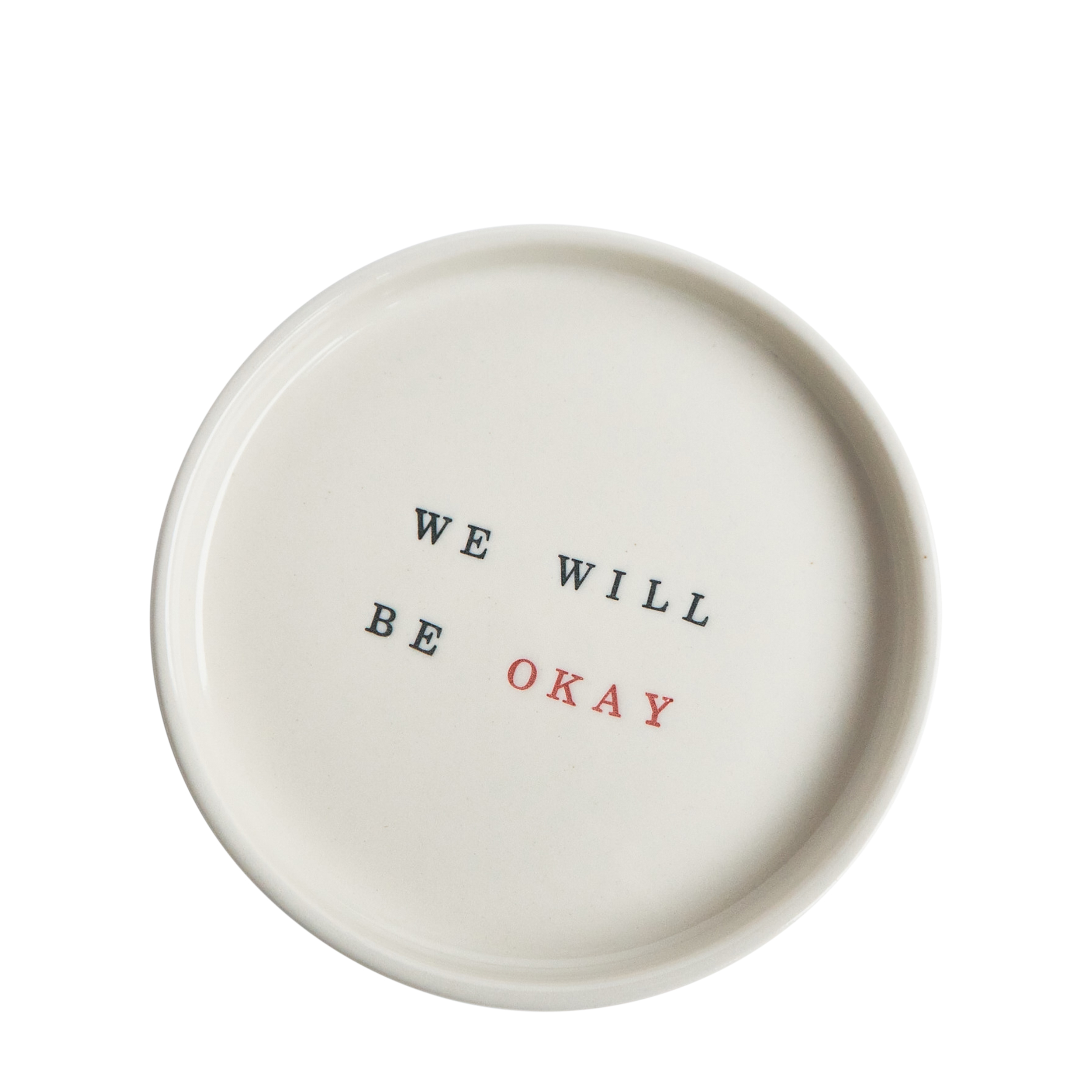 

moroz ceramics moroz ceramics Tарелка с надписью We will be okay, Tарелка с надписью We will be okay